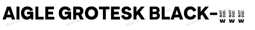 AIGLE GROTESK BLACK字体转换